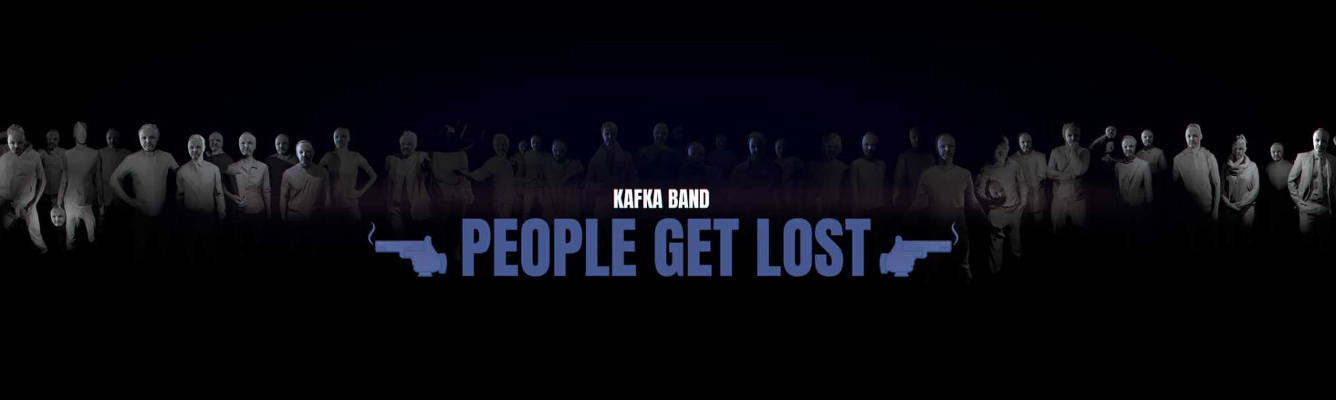 Kafka Band People Get Lost