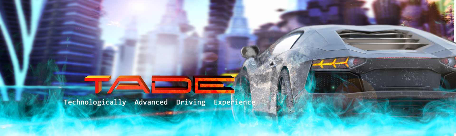 TADE : Technologically Advanced Driving Experience