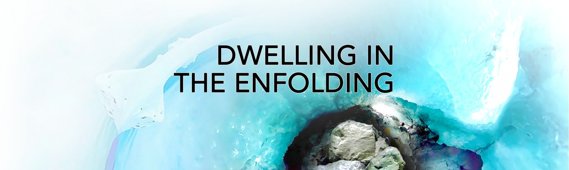 Dwelling in the Enfolding