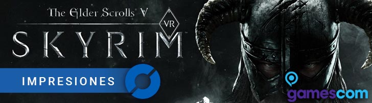 Skyrim VR: IMPRESIONES - Gamescom 2017