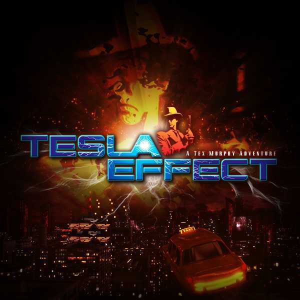 Tesla Effect: A Tex Murphy Adventure