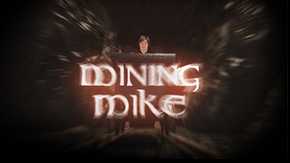 Mining Mike