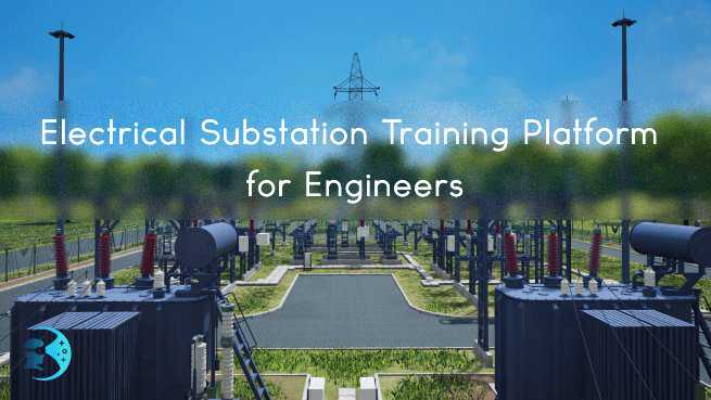 Electrical Substation Training Platform for Engineers