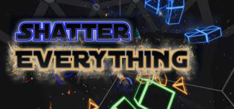 Shatter EVERYTHING (VR)