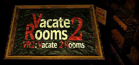 VR2: Vacate 2 Rooms