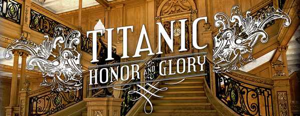 Titanic Honor and Glory