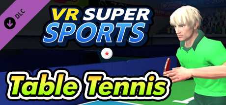 VR SUPER SPORTS - Table Tennis