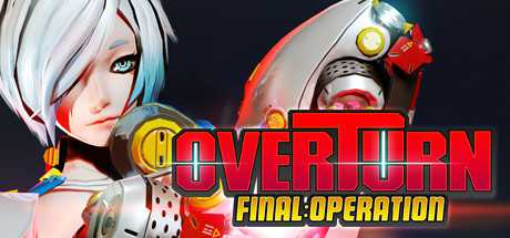 OVERTURN: Final Operation