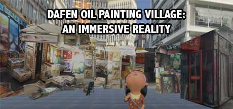Dafen Oil Painting Village: An Immersive Reality