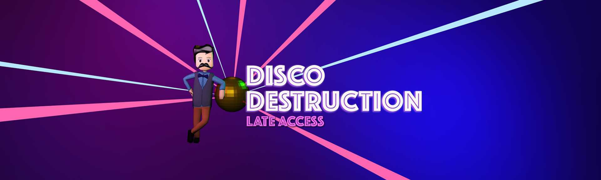 Disco Destruction: Late Access