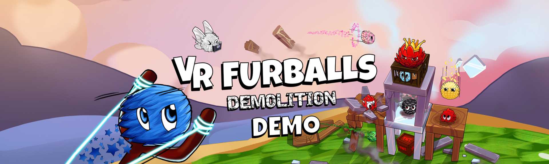 VR Furballs - Demolition Demo