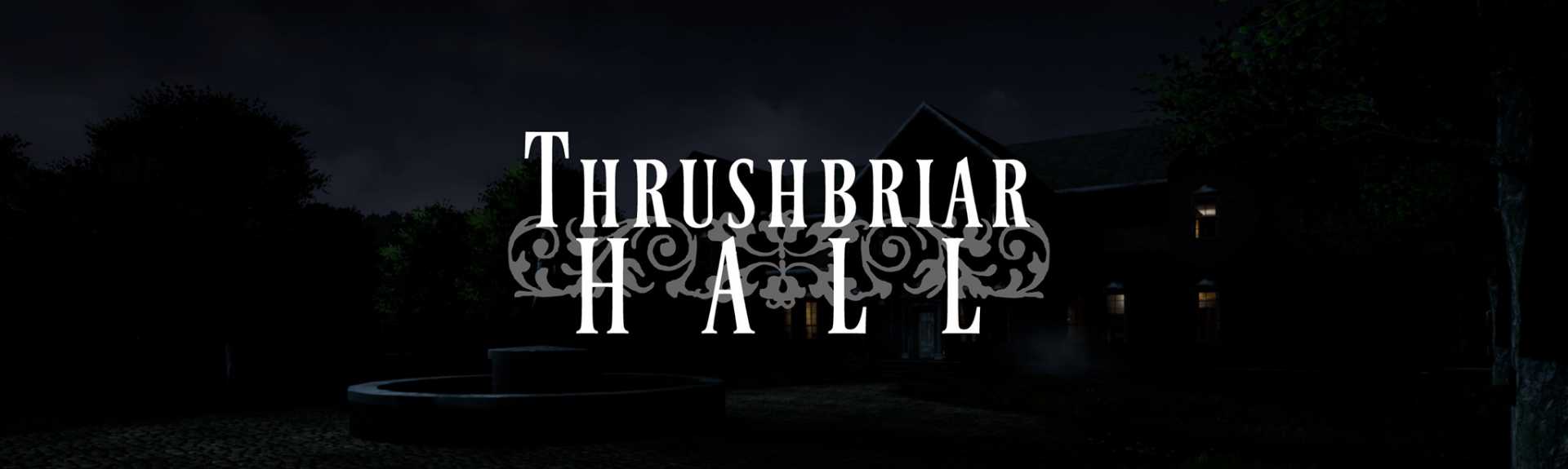 Thrushbriar Hall