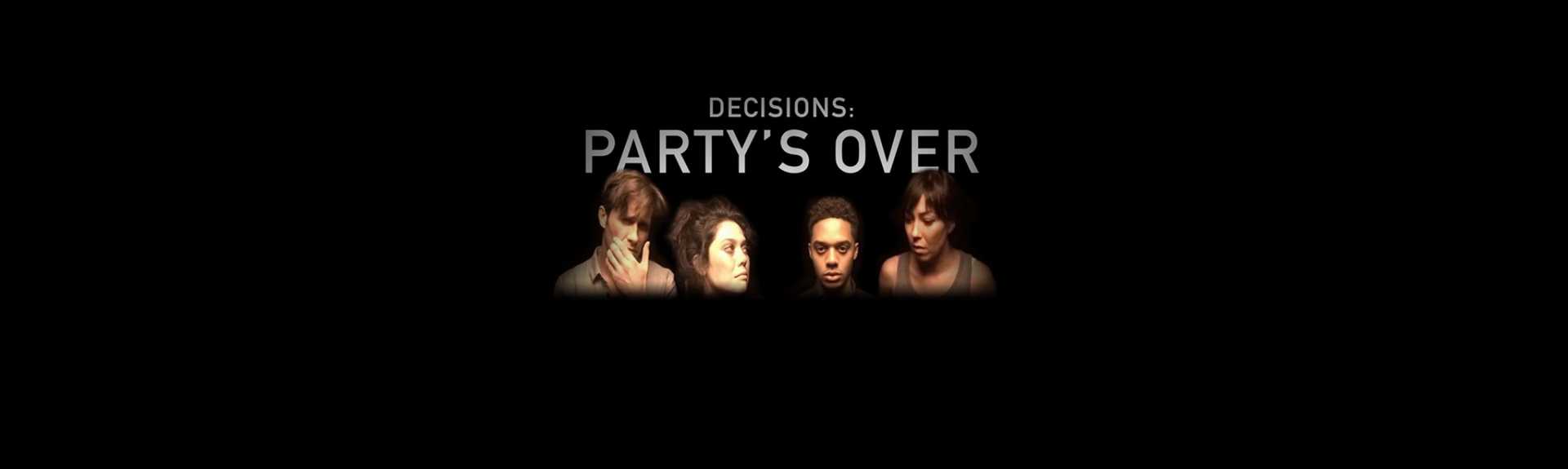 Decisions: Party’s Over