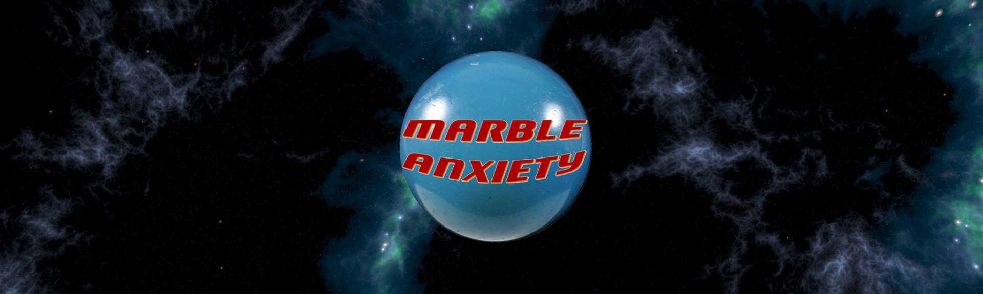 Marble Anxiety