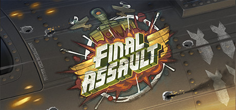 FINAL ASSAULT - MUST HAVE