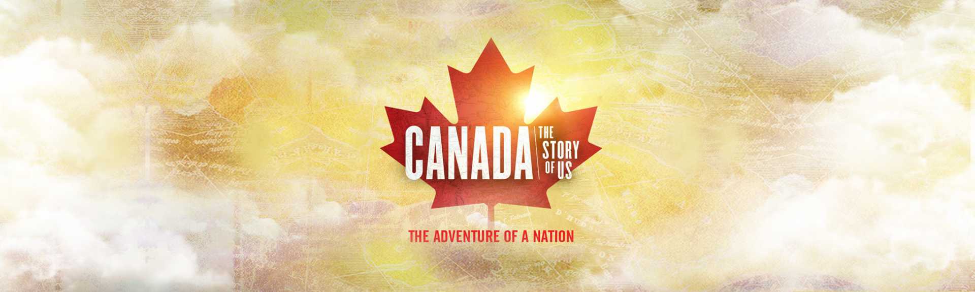 Canada: The Story of Us 360