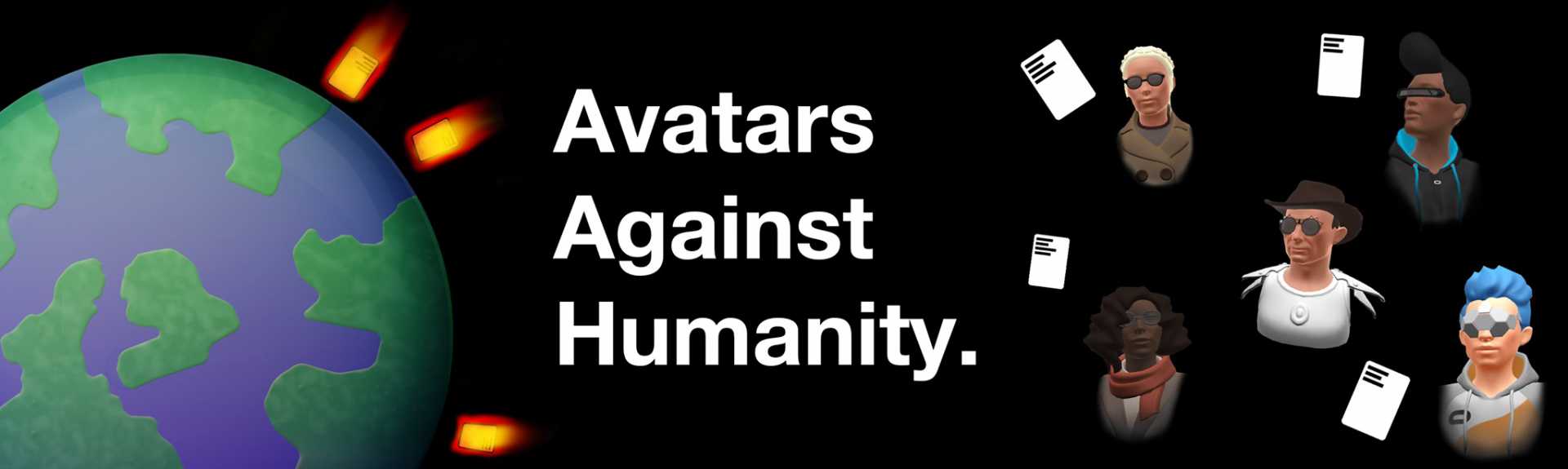 Avatars Against Humanity