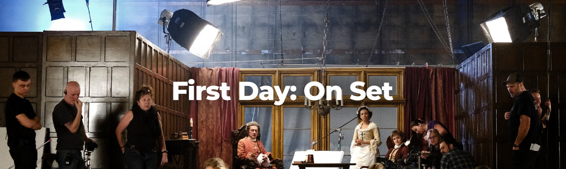 First Day: On Set