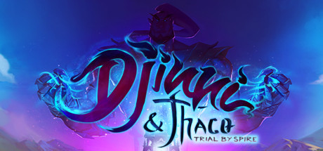 Djinni & Thaco: Trial By Spire