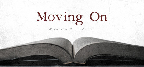 Whispers from Within: Moving On