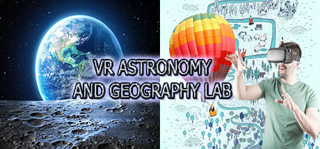 VR Astronomy and Geography Lab (Universe Spacecraft, Solar System, Earth, Moon, Relativity, Flying over the World, etc)