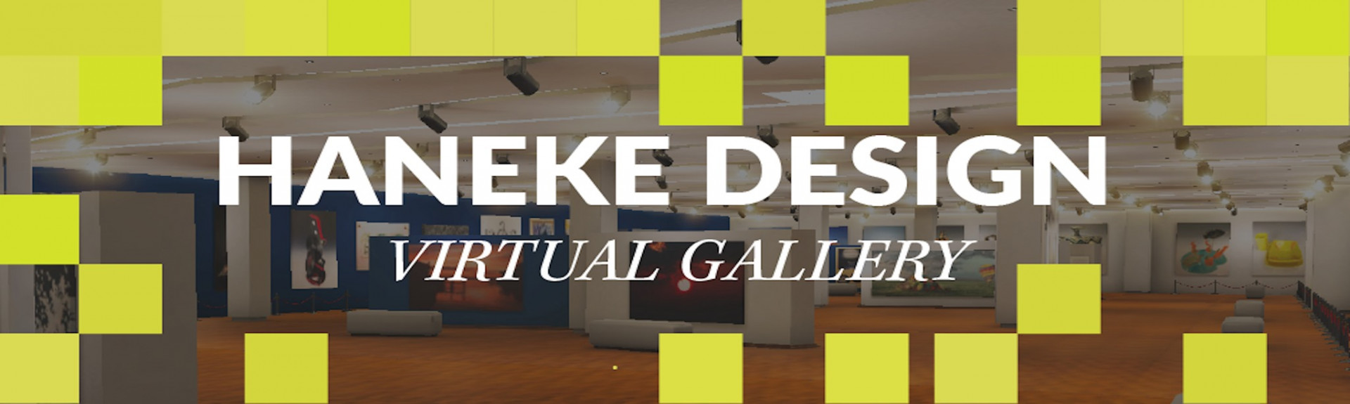 Haneke Design Virtual Gallery