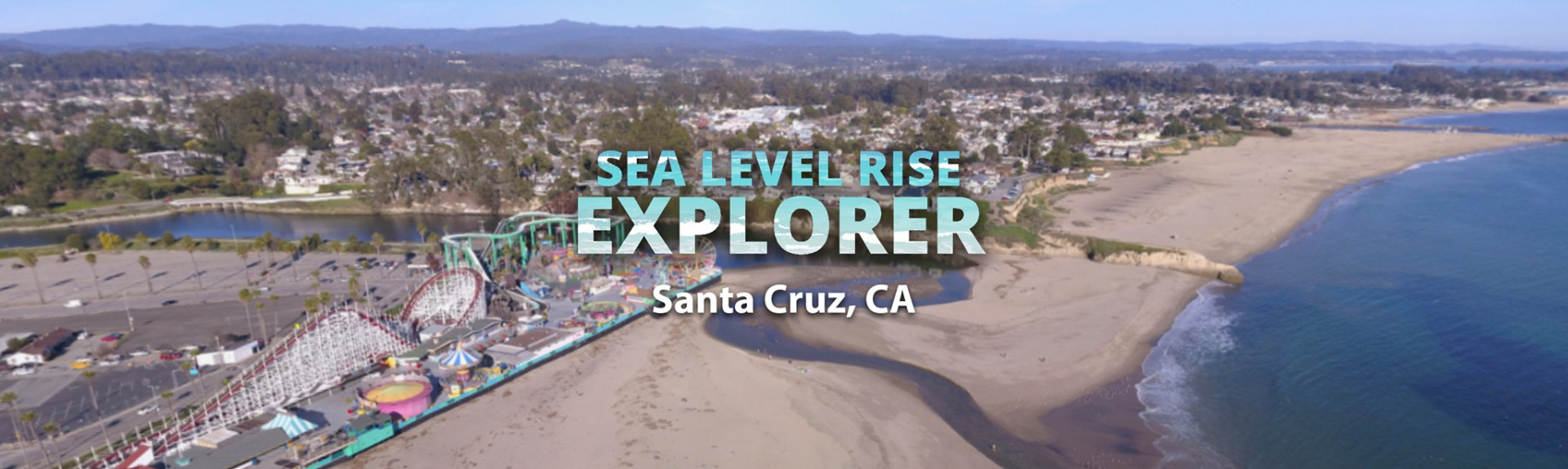 Sea Level Rise Explorer: Santa Cruz