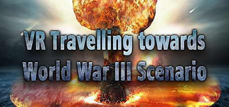 VR Travelling towards World War III Scenario: Post Nuclear War Earth Fantasy