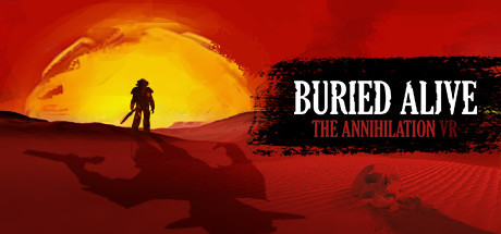 Buried Alive: The Annihilation VR