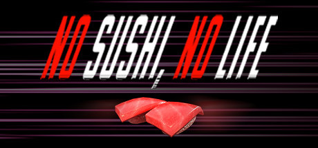 No Sushi, No Life