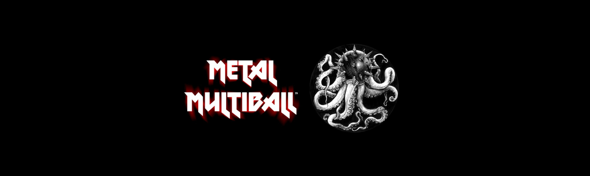 METAL MULTIBALL