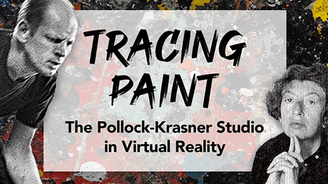 Tracing Paint: The Pollock Krasner Studio In Virtual Reality