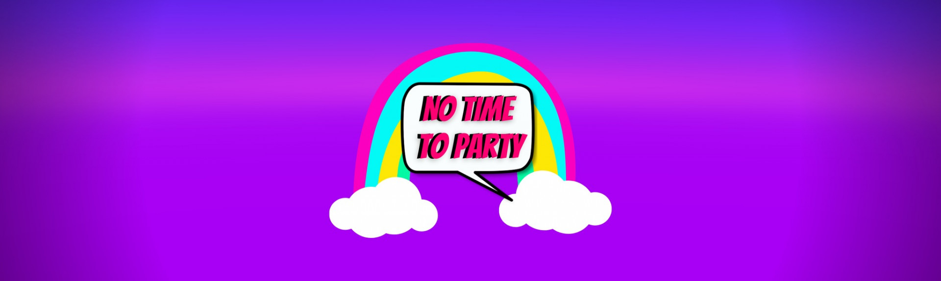 NO TIME TO PARTY