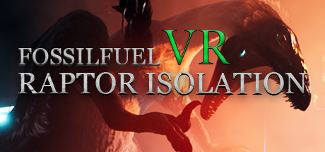 Fossilfuel VR: Raptor Isolation