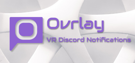 Ovrlay - VR Discord Notifications