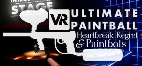 VR Ultimate Paintball: Heartbreak, Regret & Paintbots