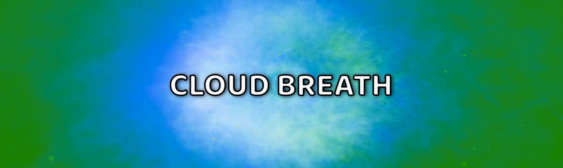 Cloud Breath