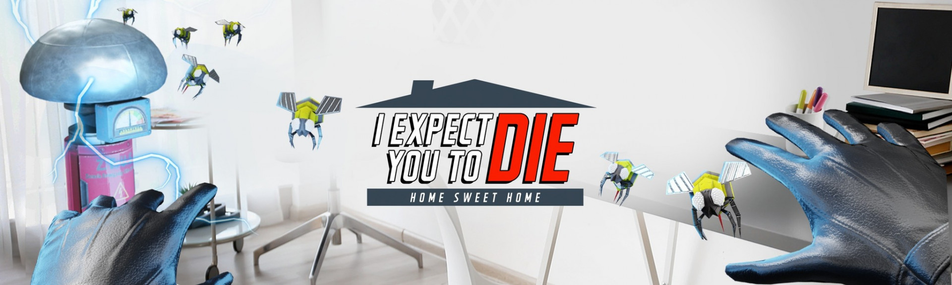 I Expect You To Die: Home Sweet Home
