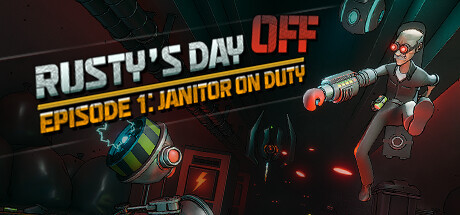 Rusty's Day Off: Episode One - Janitor on Duty