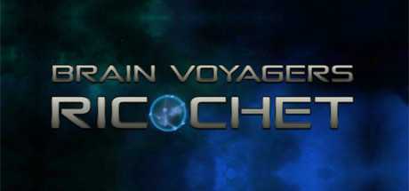 Brain Voyagers : Ricochet