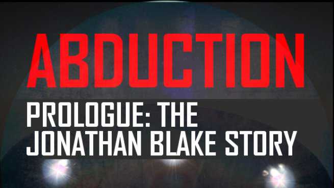 Abduction Prologue: The Story Of Jonathan Blake