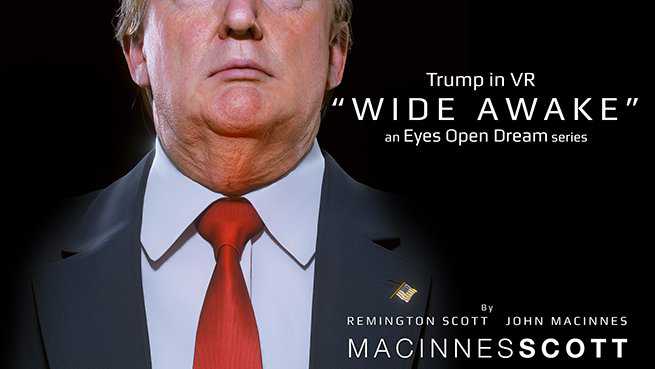 Trump In VR: "Wide Awake"