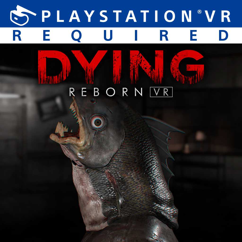 DYING: Reborn PSVR