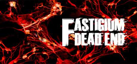 Fastigium: Dead End