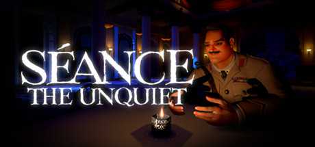 Seance: The Unquiet (Preview)