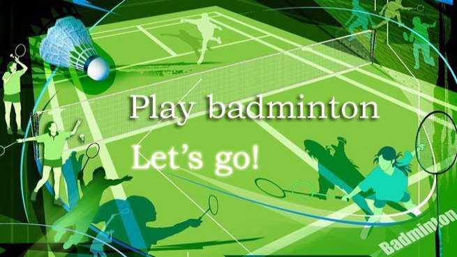 Play badminton Let's go