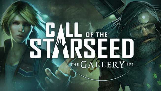 The Gallery – Episode 1: Call of the Starseed