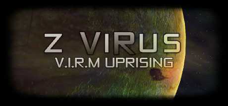 Z ViRus: V.I.R.M Uprising