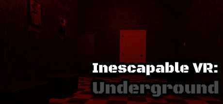 Inescapable VR: Underground