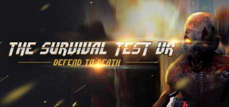 The Survival Test VR: Defend To Death